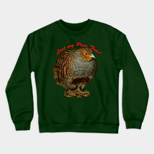 Partridge without a Pear tree Crewneck Sweatshirt